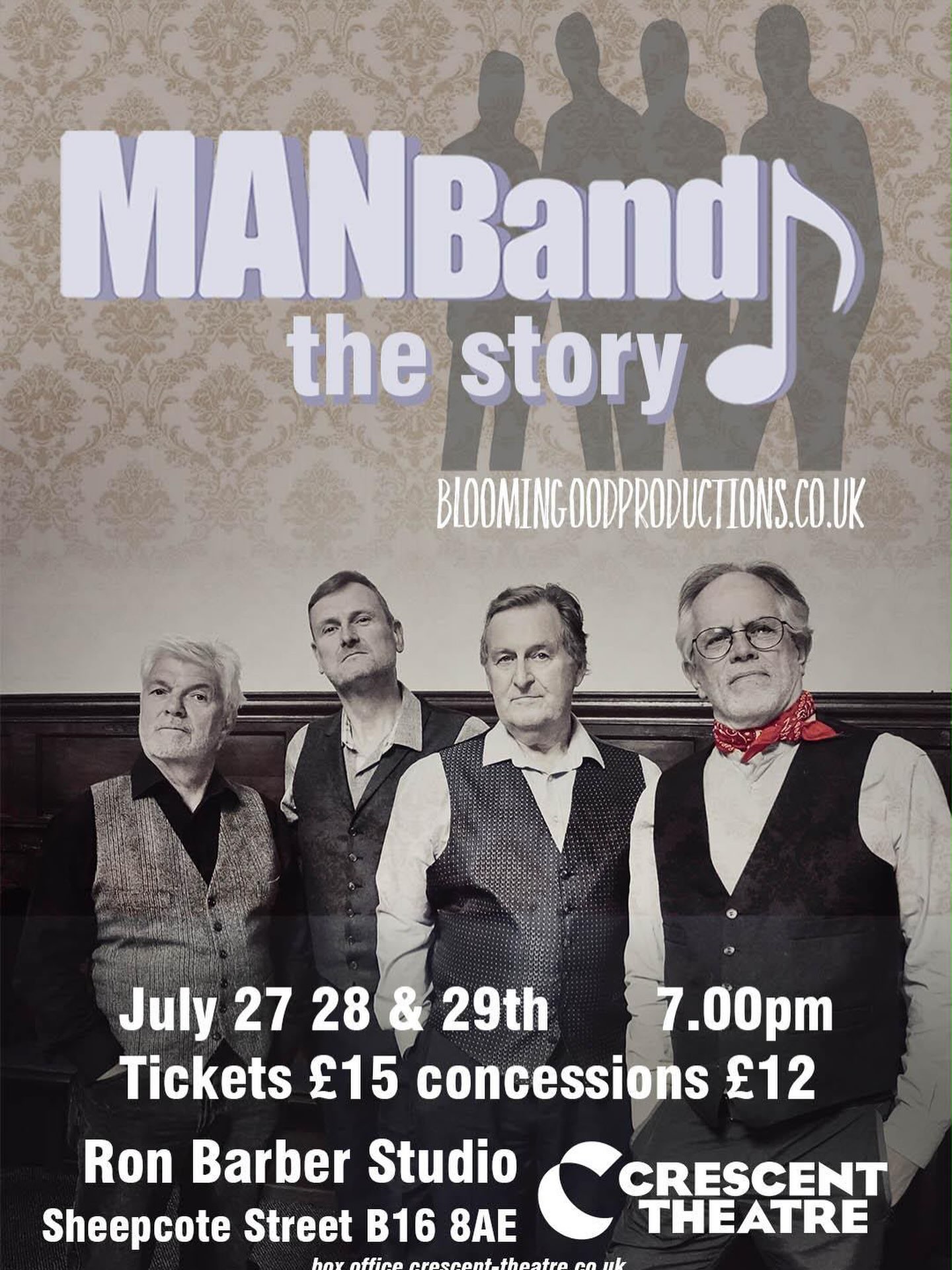 Our Richard Douglas is performing in MANband! “Dreams, we all have them”
‘MANBand the Story’ tells the uplifting tale in words and song of four pub regulars who decide to have one final attempt at fame and fortune. Too old for a boyband, but what about a MANBand? Sending women wild with sensible haircuts and cuddly physiques, will arguments, arrogance and egos bring it all crashing down, or is it never too late to live out your dreams?
The perfect show for anyone who has ever watched a talent show and said, “I could do that”

 Crescent Theatre, Birmingham Mon 27th – Weds 29th July, crescent-theatre.co.uk 7pm.