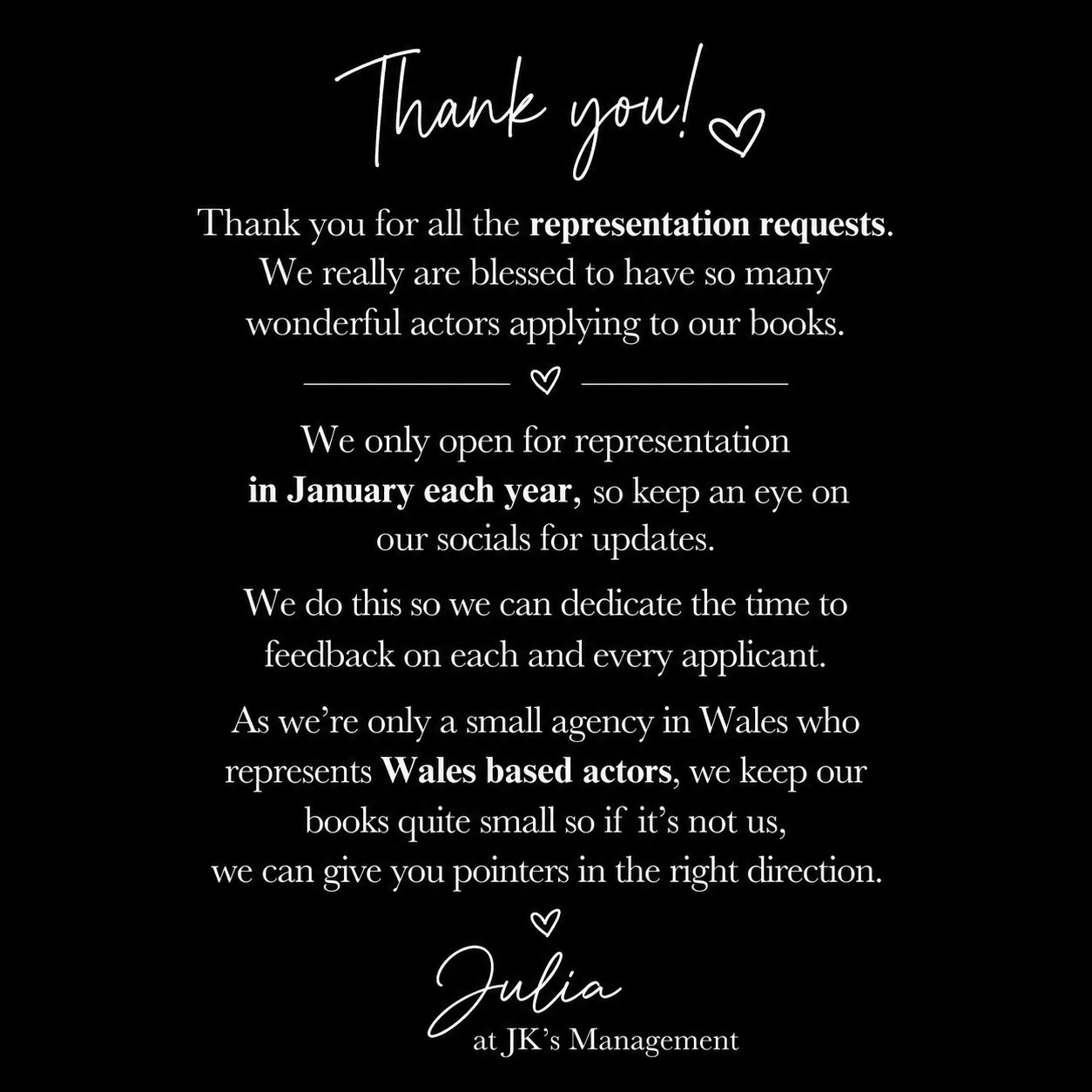 We really appreciate the representation requests and that you thought of us, if you’ve applied outside of our January open dates, you will have received a copy and paste reply back. We dedicate the whole of January for the requests and that’s how we do it and always have done. Keep an eye on socials for our open books announcement telling you exactly what you need to apply! #representation #agent #actors